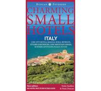 Italy Charming Small Hotels: Chic city hotels, magical rural retreats, stylish inns, cosy mountain lodges & other captivating places to stay (Duncan Petersen Guides)