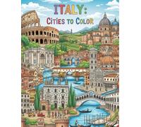 Italy: Cities & Landmarks Coloring Book (Adult Coloring Book) (Wander & Color: Relaxing City Adventures for Teens and Adults)
