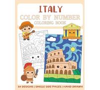 Italy Color By Number Coloring Book: 50 Big and Bold Coloring Pages for Kids (Color By Number for Kids)