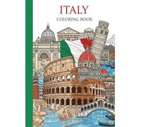 ITALY-COLORING BOOK: Adult coloring book, Italy, landscapes, cities, landmarks, anti-stress