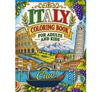 Italy Coloring Book for Adults and Kids: Line Art Activity, Travel Gifts, Coloring Pages, Souvenir, Italian, Rome, Venice, Florence, Tuscany, Sicily, Amalfi Coast, Dolomites, Europe