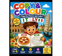 Italy Copy Coloring Book for Kids: Color and Learn Italian Landmarks, Food and Culture: Fun and Easy Copy Coloring Book with Italian Landmarks, Food and Culture for Kids Ages 4-8