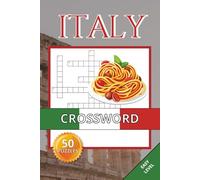 Italy Crossword Book: 50 Easy Puzzles Inspired by Italy’s Culture, Food, Landscapes & Everyday Life | Relaxing Brain Games for Adults, Seniors and Teens (italy puzzle collection)