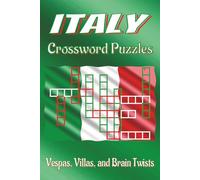 Italy Crossword Puzzle Book: Clear, easy clues on Italian cities, landmarks, cuisine & more, 6x9, 120 pages, 60 challenging puzzles. Great Italy crossword gift for downtime.