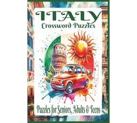Italy Crossword Puzzles: 60 Crossword Puzzles about Italy | 6X9 inches, 120 pages, 600 clues | The Perfect, Entertaining & Educational Gift for travelers