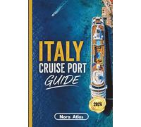 Italy Cruise Port Guide 2026: One-Day Itineraries, Shore Excursions, Cruise-Friendly Walking Tours & Local Tips for Naples, Venice, Rome and Sicily