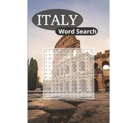 Italy Escape: 55 Puzzle Adventure Through the Heart of Italy Wordsearch: A Journey of Words Through Italy's Landmarks, Cuisine, and Ancient Wonders