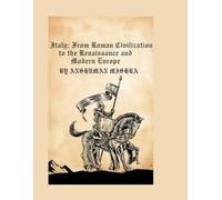 Italy: From Roman Civilization to the Renaissance and Modern Europe: 9 (Living History)