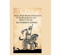 Italy: From Roman Civilization to the Renaissance and Modern Europe (Living History)