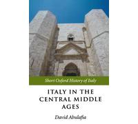 Italy In The Central Middle Ages: 1000-1300 (Short Oxford History of Italy)