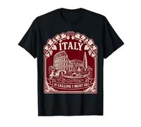 Italy is Calling and I Must Go - Camiseta de Regalo de Viaje Camiseta
