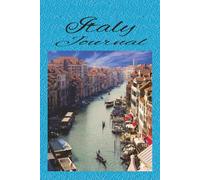 Italy Journal: Write Your Favorite Memories in Notebook | For Italian Adventures, Home, School or Work | 110 Blank Pages | 6x9 Inches