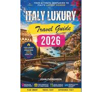 Italy Luxury Travel Guide 2026: Exclusive Stays, Private Experiences, and Refined Travel
