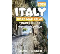 Italy road map atlas travel guide 2026: Discover Scenic Routes, Coastlines and Local Driving Insights for Exploring Italy