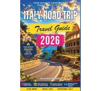 Italy Road Trip Guide 2026: Scenic Drives, Hill Towns, and Memorable Routes Across Italy