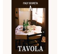 Italy Segreta: A Tavola