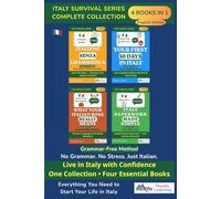 Italy Survival Series: Complete Collection (Books 1-4): The Complete Grammar-Free Italian Survival Guide for Expats, Workers, Students & Everyday Life