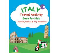 Italy Travel Activity Book for Kids: Journal, Games & Trip Memories