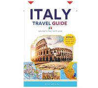 ITALY TRAVEL GUIDE 2025-2026: Navigate Italy with Ease