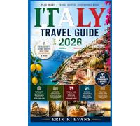 ITALY TRAVEL GUIDE 2026: Discover Unforgettable Journeys Through Italy’s Rich Culture, History, and Scenic Landscapes
