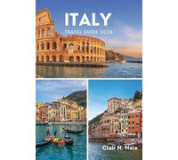 Italy TRAVEL GUIDE 2026: Unlock the Magic of Italy with Expert Tips on Iconic Cities, Hidden Gems, Culinary Adventures, and Cultural Experiences for the Ultimate 2026 Journey