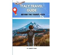 Italy Travel guide: Beyond the Tourist path