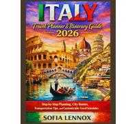 Italy Travel Planner & Itinerary Guide 2026: Step-by-Step Planning, City Routes, Transportation Tips, and Customizable Travel Schedules