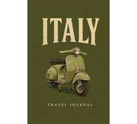 Italy Travel Scrapbook: Blank Photo Album & Memory Book for Travel Memories (Wanderlust Journals)