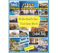 ITALY Travel Vision Board Clip Art Book: 500 Images & Words about Italian Cities, Plan your Trips to Italy with this Amazing Collection (Travel the World)