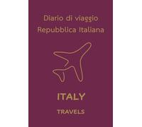 Italy Travels: Pocket-sized Travel Diary, 4x6 inches, 50 Pages, Premium colour interior with white paper - Perfect for Recording Your Adventures On the Go