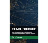 ITALY-USA, EXPORT GUIDE: The Complete Bilingual Manual for Italian Companies Exporting to the United States: UCC, FDA, FCPA, Product Liability, Incoterms® & Contract Law: 3 (EXPORT WITHOUT RISKS)