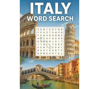Italy Word Search: 55 Italy Word Search Puzzles for Teens and Adults - Fun and Educational Brain Games About Cities, Culture, Food, Landmarks & Italian History | With Solutions