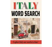 Italy Word Search: A Cultural Escape Through the Cities, Flavors, and History of the Bel Paese | 40+ Fun Puzzles About Italy, Italian Culture, Food, ... Lovers, Vacations & Free Time | 6x9 inches