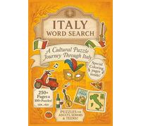 Italy Word Search: A Cultural Puzzle Journey Through Italy - Word Searches, Trivia & Coloring Inspired by Italian Food, Art, Language & Traditions
