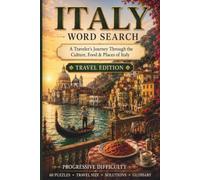 Italy Word Search: A Traveler's Journey Through the Culture, Food & Places of Italy (World Travel Word Search)