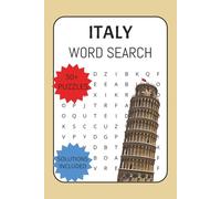 Italy Word Search: Discover Italy: A Collection of 50+ Themed Word Find Puzzles for Travel Lovers and Language Students | Solutions Included