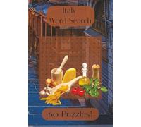Italy Word Search: Explore Cities, Culture, Food, and History Through Relaxing Puzzles