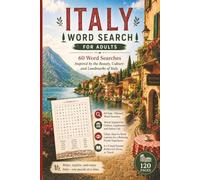 Italy Word Search for Adults: 60 Puzzles Inspired by Italian Culture, Landmarks and Everyday Life