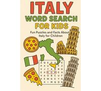 Italy Word Search for Kids: 55+ Italy Word Search Puzzles for Kids Ages 6 to 12, Fun and Educational Brain Games About Rome, Venice, Florence, Pizza, ... Italian Culture and Travel, With Solutions