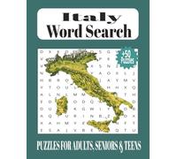 ITALY WORD SEARCH: Large Print Puzzles Featuring Italian Cities, Food, Culture, Landmarks, and Traditions Relaxing Word Search Book for Adults, Seniors, and Teens
