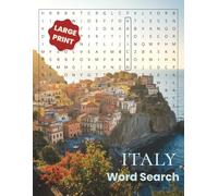 Italy Word Search: Large Print Puzzles Inspired by Italian Cities, Culture, and Everyday Life| For Teens, Adults, and Seniors | Perfect Gift for Travelers (Large Print Word Search Collection)
