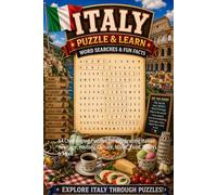 Italy Word Search Puzzle and Learn: 64 Challenging Puzzles for Celebrating Italian Hertitage, History, Culture, Music, Food, Sports & More (Explore The World Word Search Series - Puzzle and Learn)
