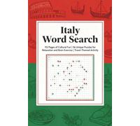 Italy Word Search Puzzle Book: 112 Pages of Cultural Fun | 56 Unique Puzzles for Relaxation and Brain Exercise | Travel-Themed Activity