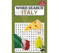 Italy Word Search Puzzle Book: 55 Fun Puzzles About Italy, Italian Culture, Food, Landmarks & More | Perfect Gift for Travel Lovers, Vacations & Free Time