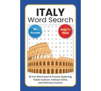 Italy Word Search Puzzle Book: 55 Fun Word Search Puzzles Exploring Italian Culture, Famous Cities, and Delicious Cuisine