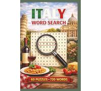 Italy Word Search Puzzle Book: 60 Travel-Themed Puzzles Featuring 720 Italian Words| Large Print | 6 x 9 Inches