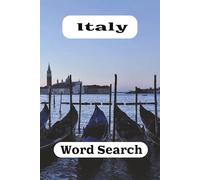 Italy Word Search Puzzle Book: A Cultural and Travel-Themed Word Search Book for Italy Lovers. 6x9, 50+ Puzzles. A Great Gift For Travel, Holidays, or Relaxing at Home as your Brain Blooms.