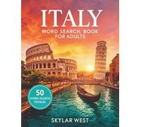 Italy Word Search Puzzle Book for Adults: Discover Italian Cities, Food, History, Landmarks & Culture While Boosting Memory, Focus & Fun