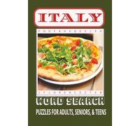 ITALY WORD SEARCH PUZZLE BOOK: Word search with easy-to-read print about Italy, Italian foods, cultures, history and more (6x9 inches, 110 pages, 50+ ... for Vacations, Holidays, and Free Times.