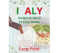 Italy Word Search Puzzle Book: Word Searches, Crosswords and Puzzles with Easy to Read Large Print about Italy, Italian Theme and More | 8.5x11 ... for Vacations, Holidays and Free Times